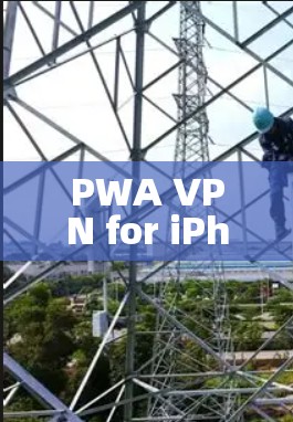 PWA VPN for iPhone iPhone VPN Connect Method