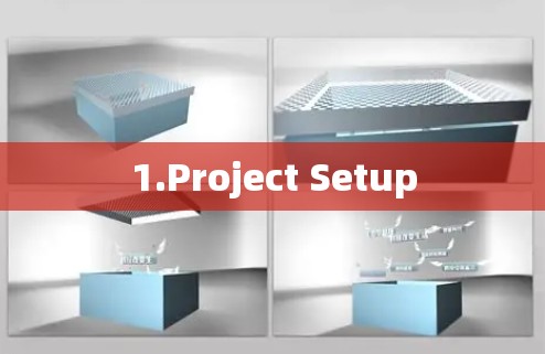 1.Project Setup