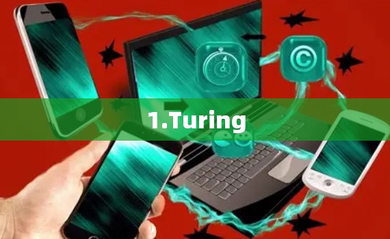 1.Turing